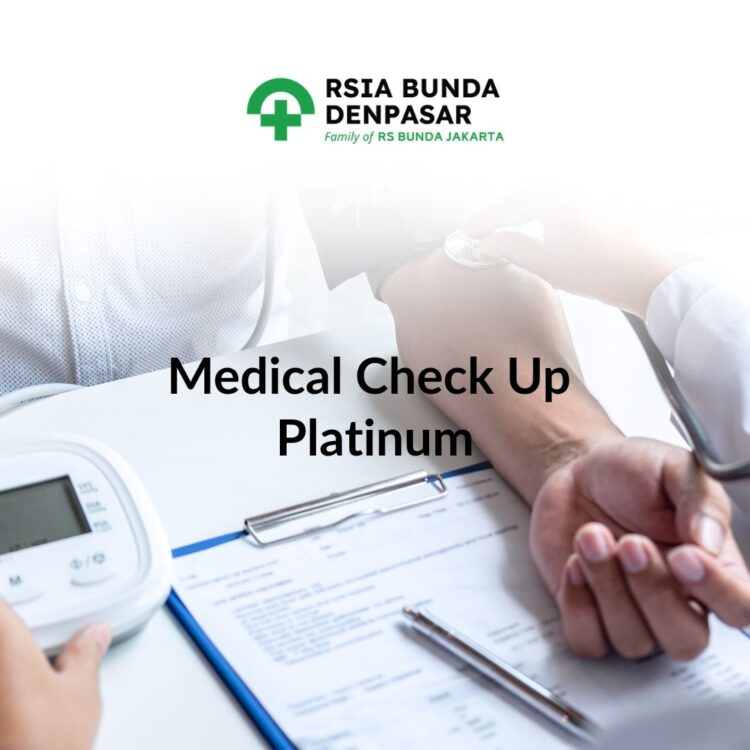 Paket MCU Platinum Bunda Denpasar Bali dengan pemeriksaan kesehatan lengkap untuk deteksi dini penyakit secara menyeluruh